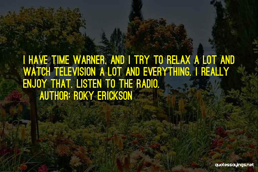 Warner Quotes By Roky Erickson