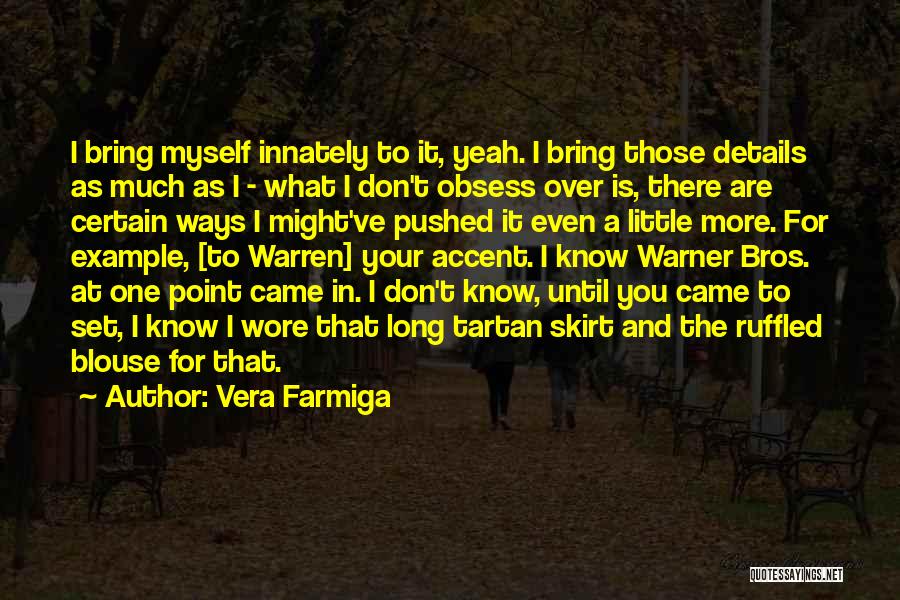 Warner Quotes By Vera Farmiga