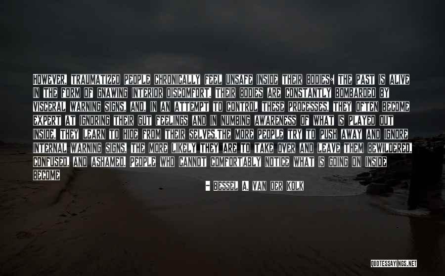Warning People Quotes By Bessel A. Van Der Kolk Warning People Quotes By Bessel A. Van Der Kolk