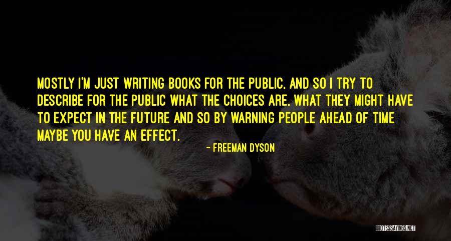 Warning People Quotes By Freeman Dyson Warning People Quotes By Freeman Dyson