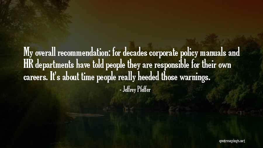 Warning People Quotes By Jeffrey Pfeffer Warning People Quotes By Jeffrey Pfeffer