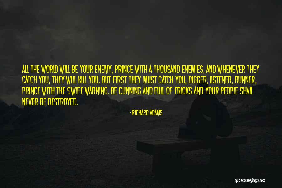 Warning People Quotes By Richard Adams Warning People Quotes By Richard Adams