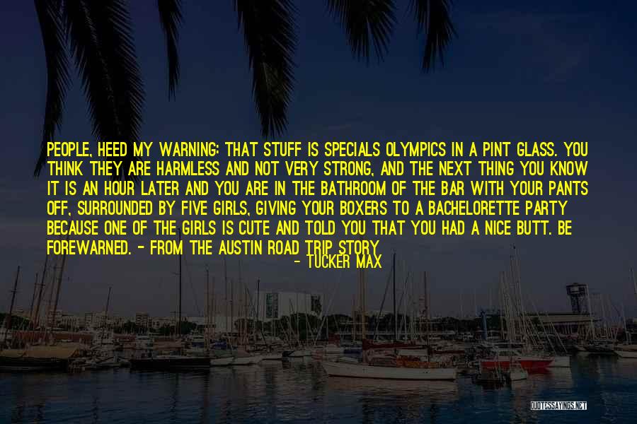 Warning People Quotes By Tucker Max Warning People Quotes By Tucker Max