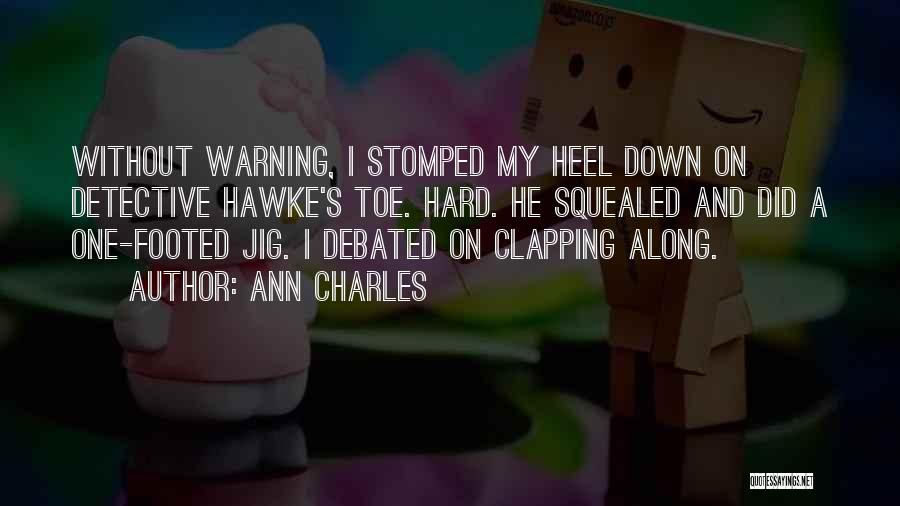 Warning Quotes By Ann Charles