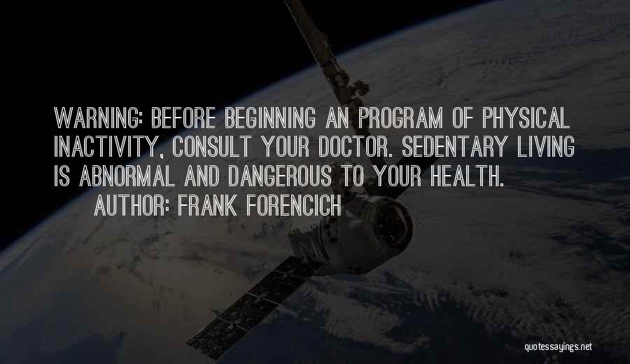 Warning Quotes By Frank Forencich