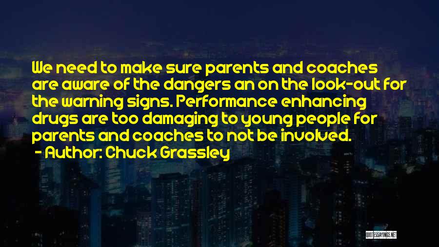 Warning Signs Quotes By Chuck Grassley