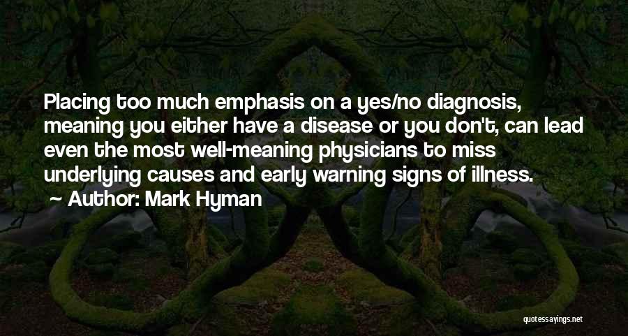 Warning Signs Quotes By Mark Hyman