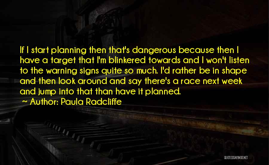 Warning Signs Quotes By Paula Radcliffe