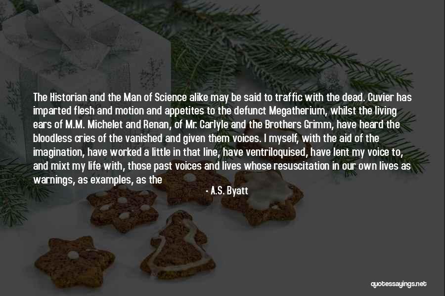 Warnings In Life Quotes By A.S. Byatt
