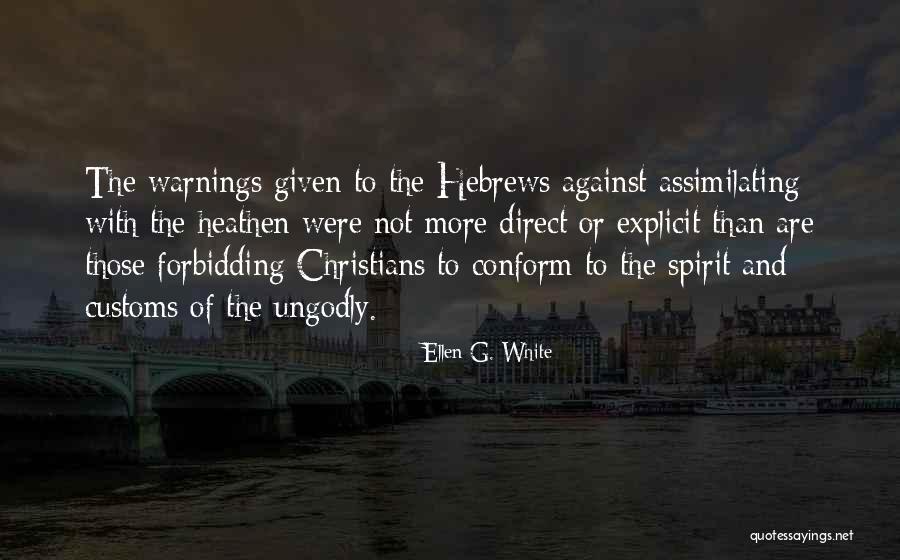 Warnings In Life Quotes By Ellen G. White