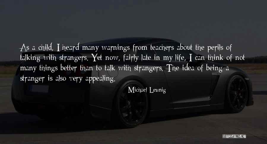 Warnings In Life Quotes By Michael Leunig