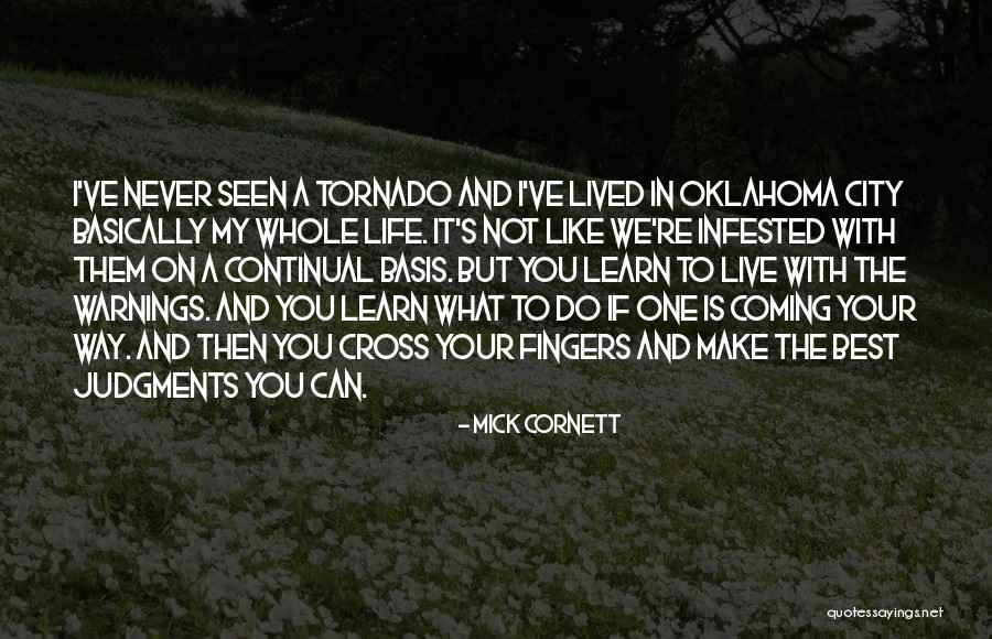 Warnings In Life Quotes By Mick Cornett