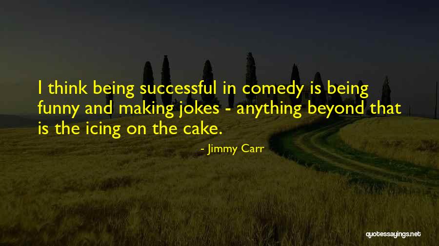 Warnken Law Quotes By Jimmy Carr Warnken Law Quotes By Jimmy Carr