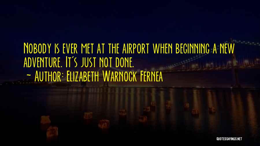 Warnock Quotes By Elizabeth Warnock Fernea