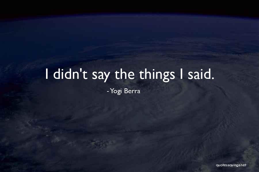 Warotenka Quotes By Yogi Berra