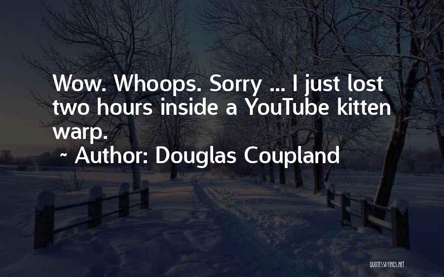 Warp Quotes By Douglas Coupland