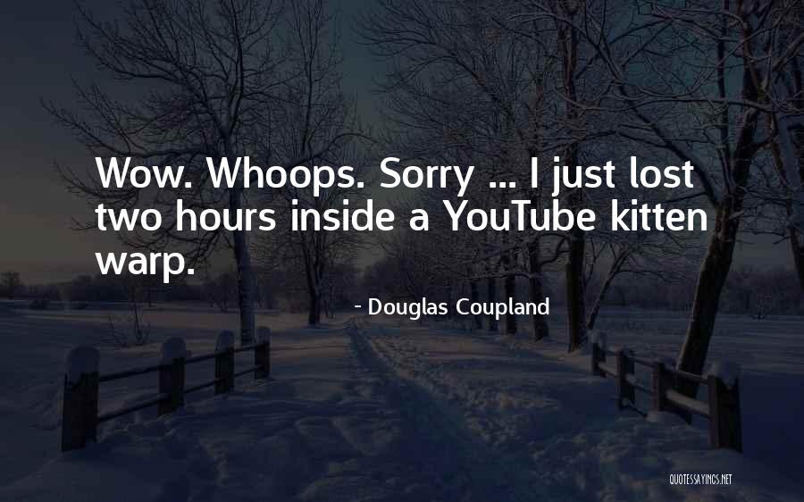 Warp Quotes By Douglas Coupland