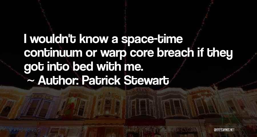 Warp Quotes By Patrick Stewart