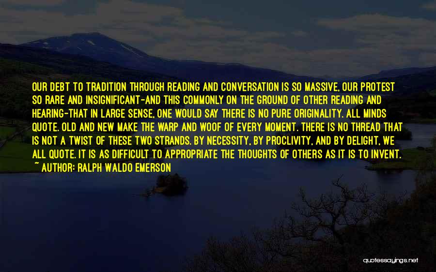 Warp Quotes By Ralph Waldo Emerson Warp Quotes By Ralph Waldo Emerson