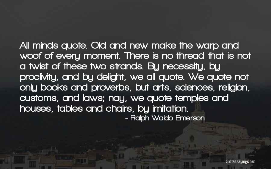 Warp Quotes By Ralph Waldo Emerson