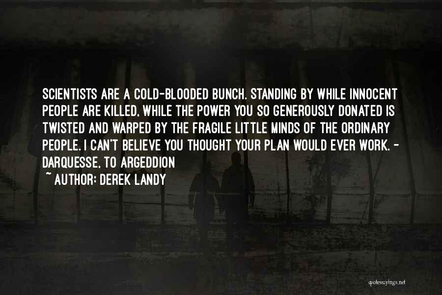 Warped And Twisted Quotes By Derek Landy