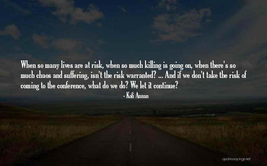 Warranted Quotes By Kofi Annan Warranted Quotes By Kofi Annan