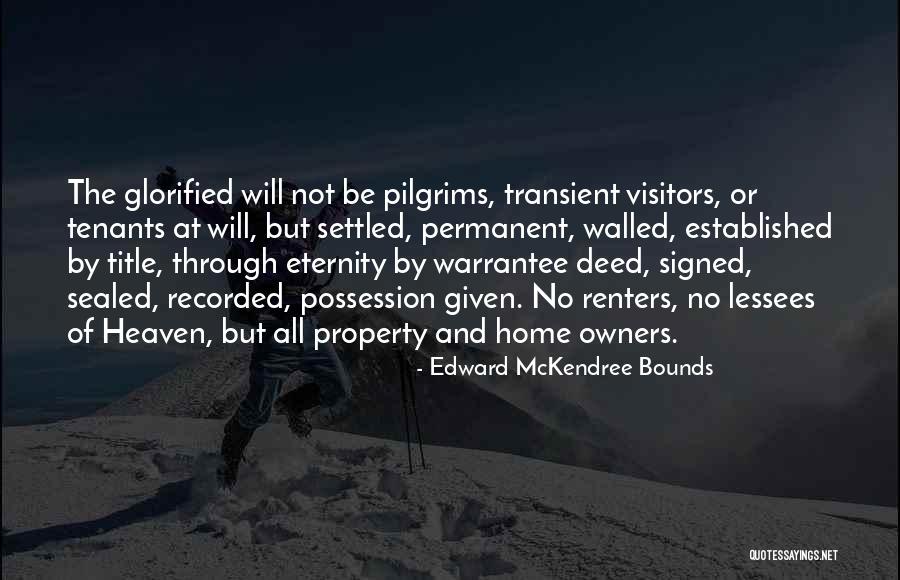 Warrantee Quotes By Edward McKendree Bounds Warrantee Quotes By Edward McKendree Bounds