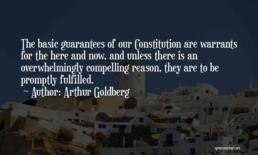 Warrants Quotes By Arthur Goldberg