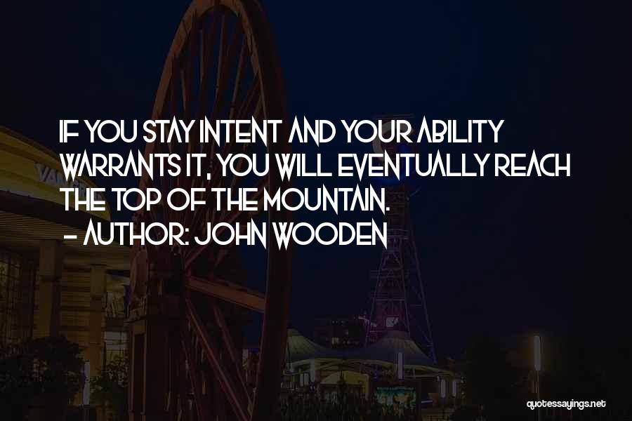 Warrants Quotes By John Wooden