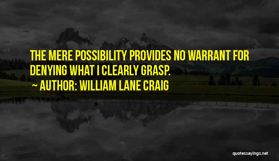 Warrants Quotes By William Lane Craig