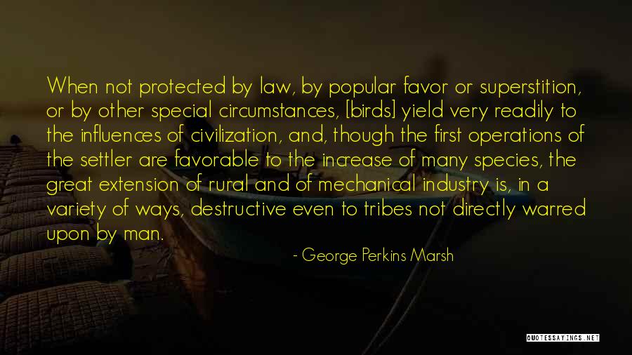 Warred Quotes By George Perkins Marsh