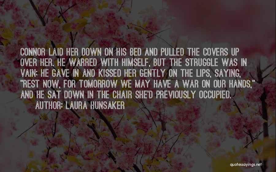 Warred Quotes By Laura Hunsaker