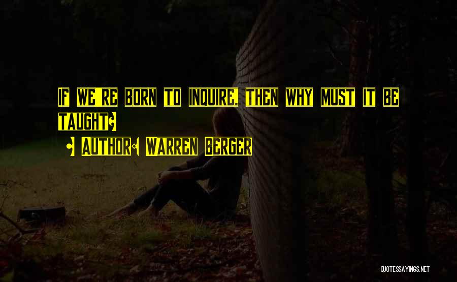 Warren Berger Quotes 618429