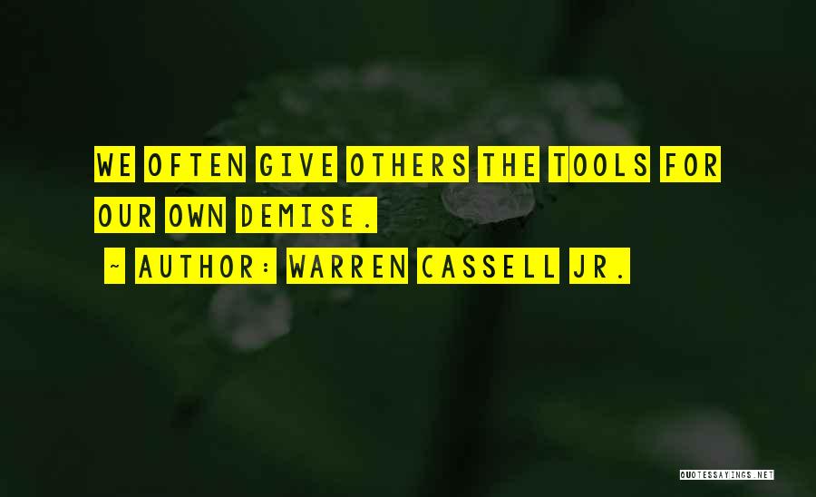 Warren Cassell Jr. Quotes 1717956