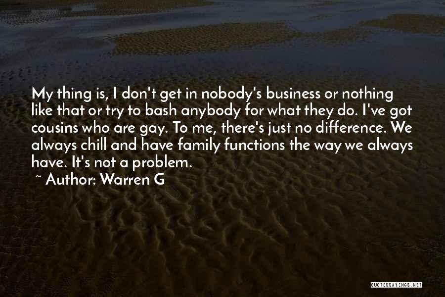 Warren G Quotes 1132123