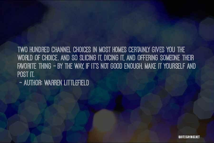 Warren Littlefield Quotes 1912949
