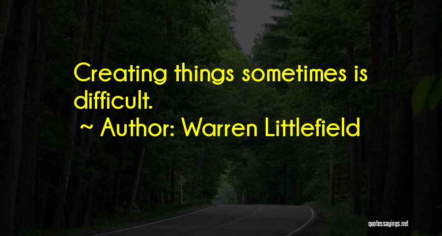 Warren Littlefield Quotes 2146748