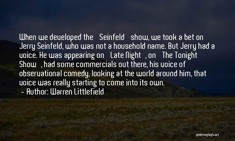 Warren Littlefield Quotes 370907