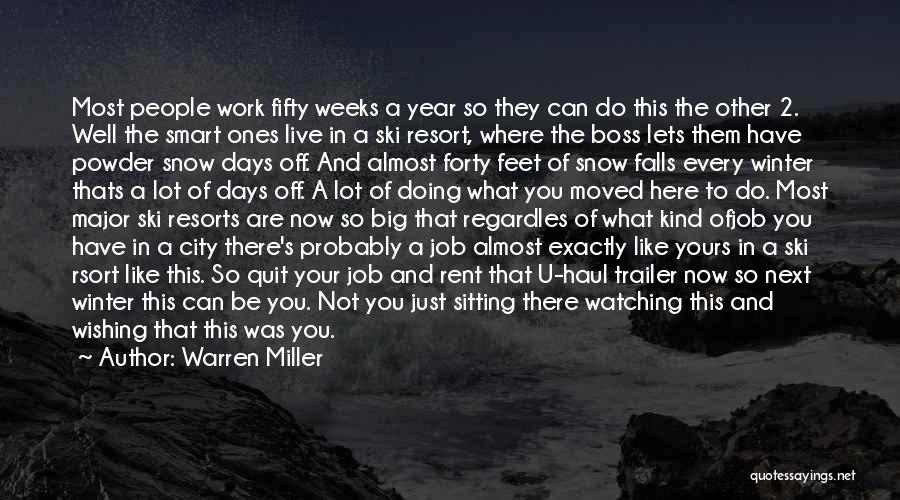 Warren Miller Quotes 1013611