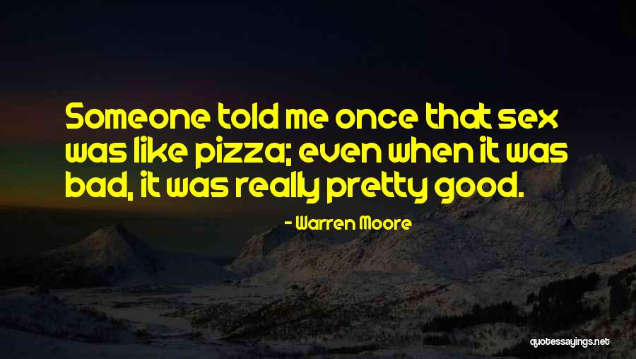 Warren Moore Quotes 2161591