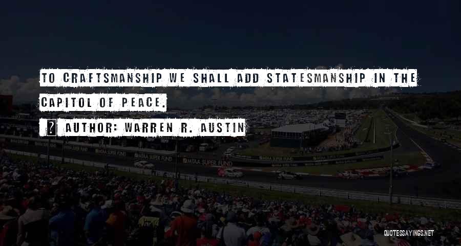 Warren R. Austin Quotes 597257