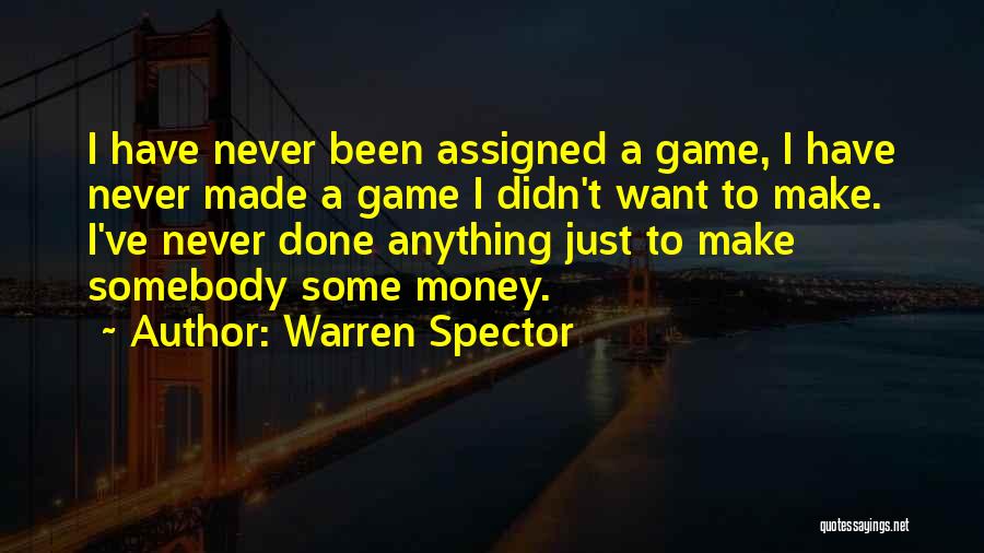 Warren Spector Quotes 1020764