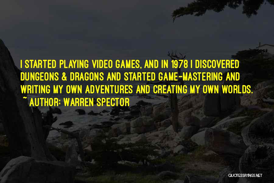 Warren Spector Quotes 1709556