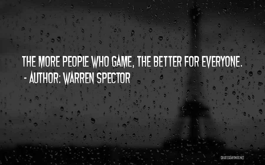 Warren Spector Quotes 178797