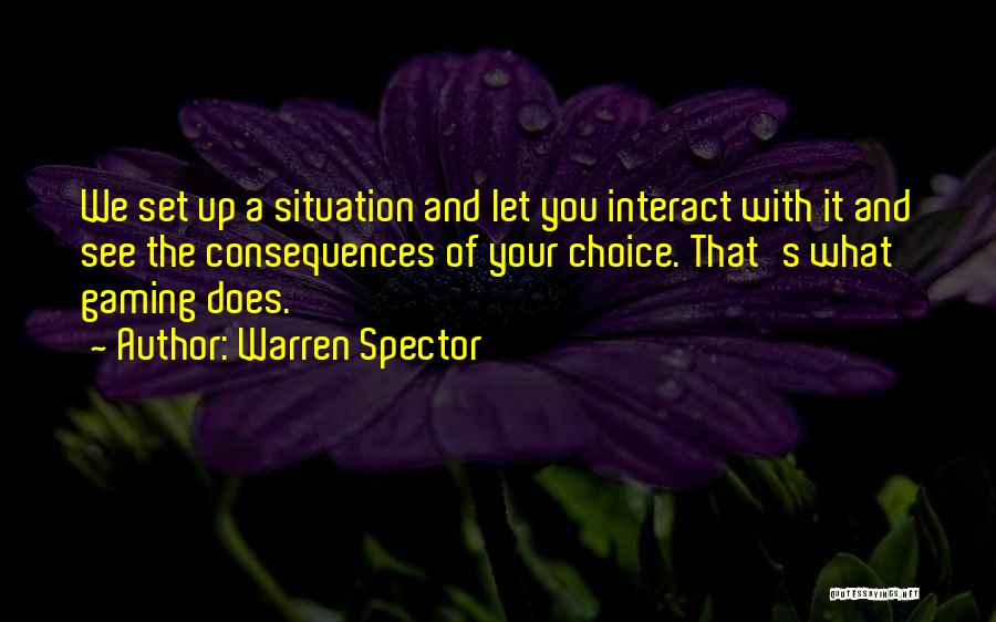 Warren Spector Quotes 1944004