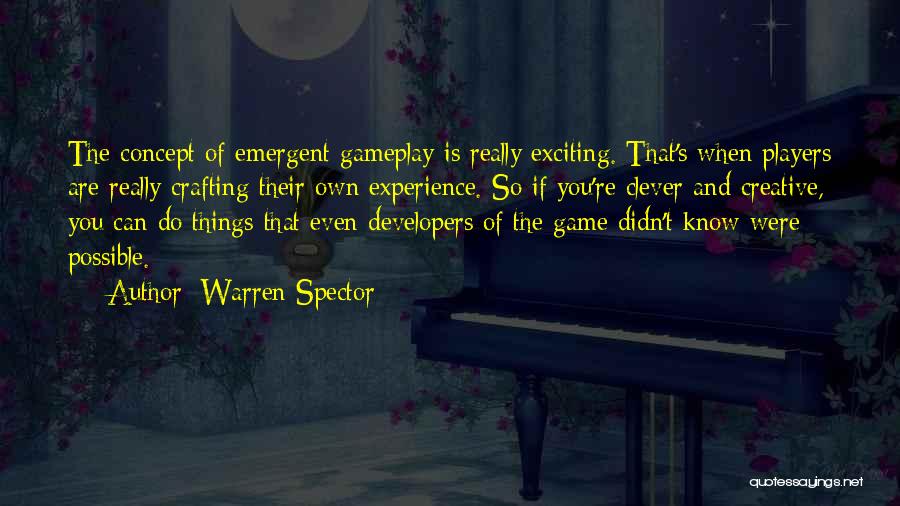 Warren Spector Quotes 211072