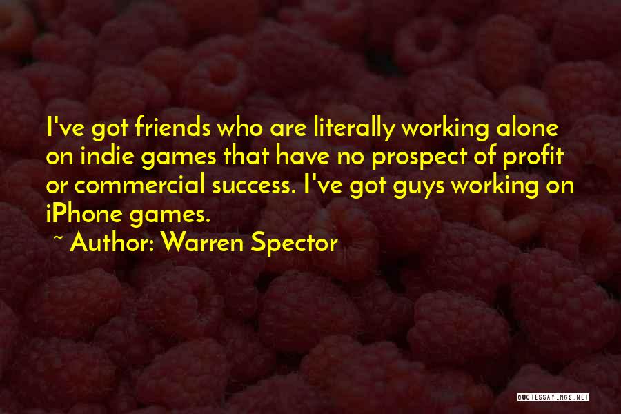 Warren Spector Quotes 2186336