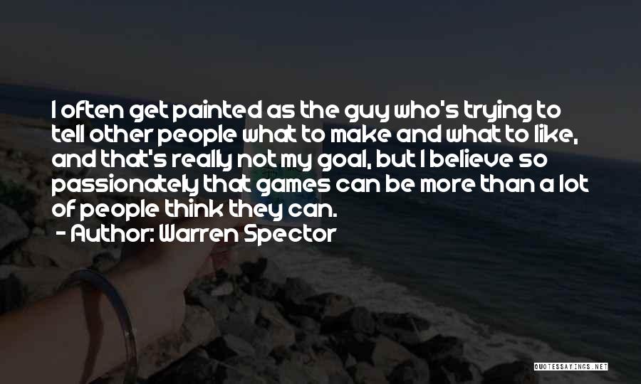 Warren Spector Quotes 259879