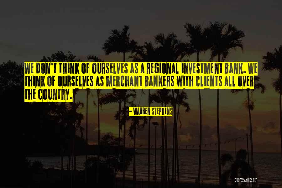 Warren Stephens Quotes 776096 Warren Stephens Quotes 776096