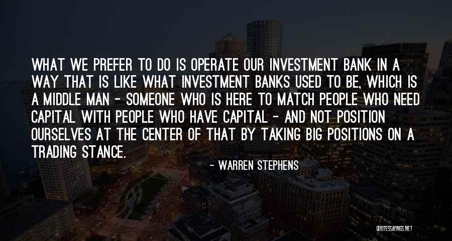 Warren Stephens Quotes 885101 Warren Stephens Quotes 885101